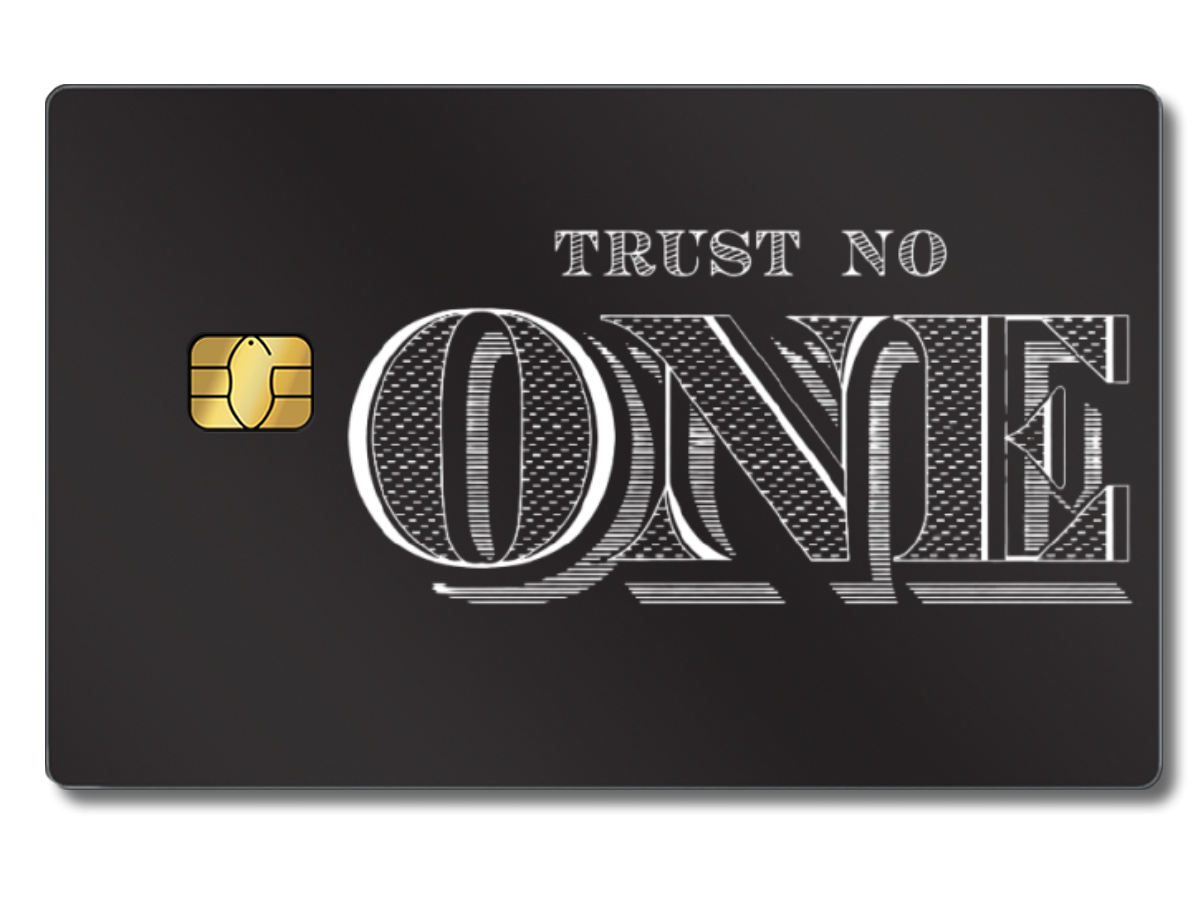 TRUST NO ONE