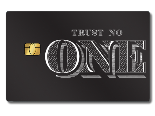 TRUST NO ONE